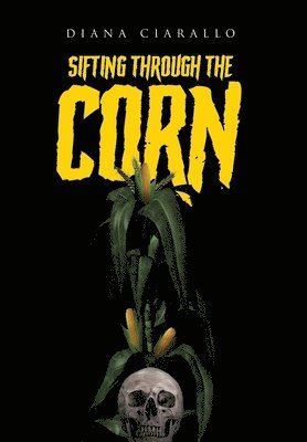 bokomslag Sifting Through the Corn