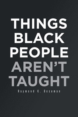 Things Black People Aren't Taught 1