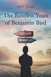 bokomslag The Rootless Years of Benjamin Bird