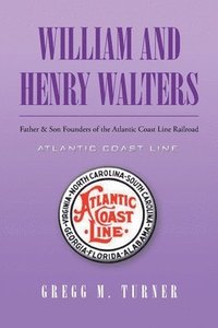 bokomslag William and Henry Walters