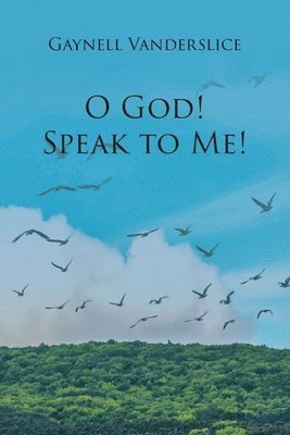 O God! Speak to Me! 1