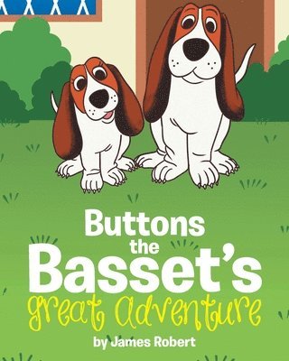 James Robert - Buttons the Basset's Great Adventure, Häftad