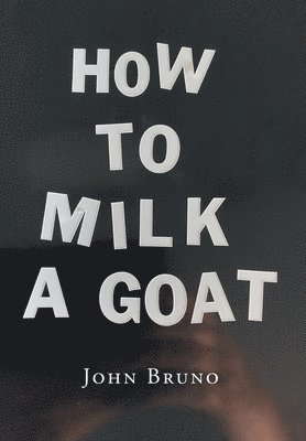 bokomslag How to Milk a Goat