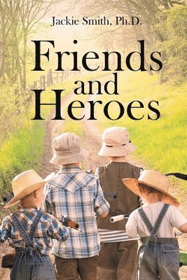 Friends and Heroes 1