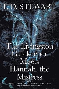 bokomslag Livingston Gatekeeper Meets Hannah, the Mistress