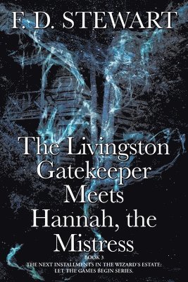 bokomslag The Livingston Gatekeeper Meets Hannah, the Mistress