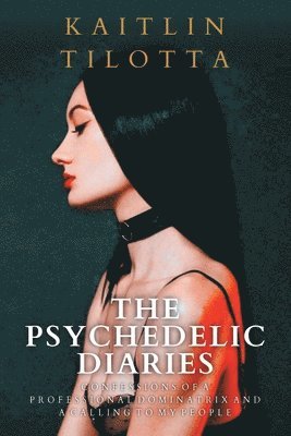 The Psychedelic Diaries 1