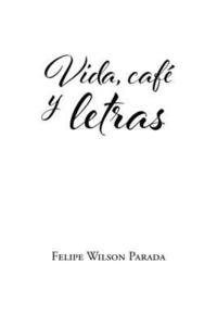 bokomslag Vida, café y letras