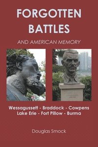 bokomslag Forgotten Battles and American Memory