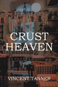 bokomslag Crust Heaven