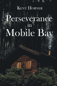 bokomslag Perseverance in Mobile Bay