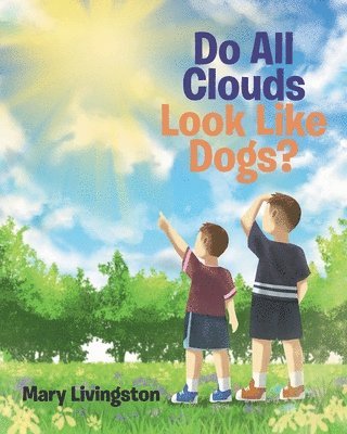 bokomslag Do All Clouds Look Like Dogs?