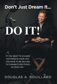 bokomslag Don't Just Dream it... Do It!
