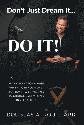 bokomslag Don't Just Dream it... Do It!