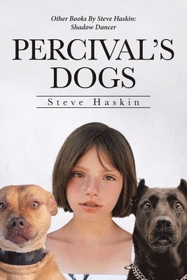 Steve Haskin, Haskin,Steve, - Percival's Dogs, Häftad