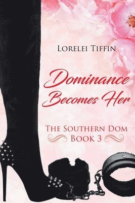 Lorelei Tiffin - Dominance Becomes Her, Häftad