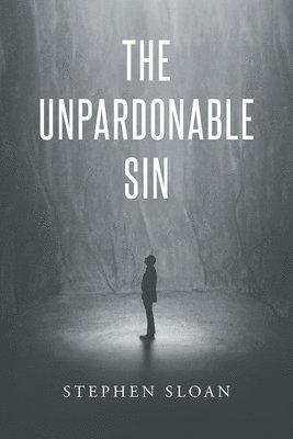 Stephen Sloan, Sloan,Stephen, - Unpardonable Sin, Häftad