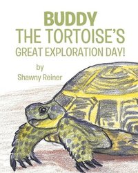 bokomslag Buddy the Tortoise's Great Exploration Day!