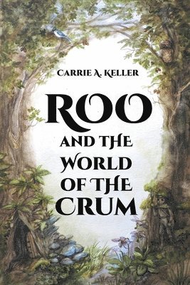 Roo and the World of the Crum 1