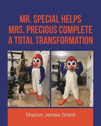 bokomslag Mr. Special Helps Mrs. Precious Complete a Total Transformation
