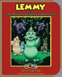 bokomslag Lemmy and the Mystery of Sprite Glow Forest