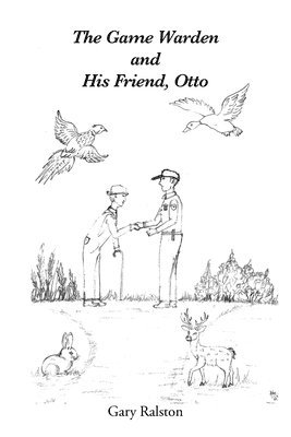 The Game Warden and His Friend, Otto 1
