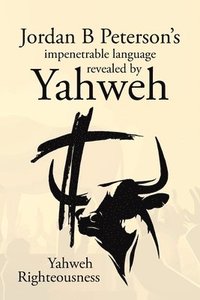 bokomslag Jordan B Peterson's impenetrable language revealed by Yahweh