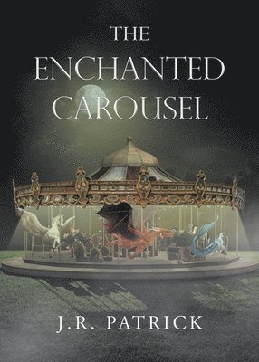 The Enchanted Carousel 1