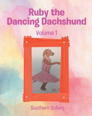 Ruby the Dancing Dachshund 1