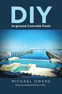 bokomslag DIY In-ground Concrete Pools