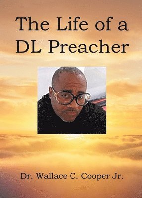 The Life of a DL Preacher 1