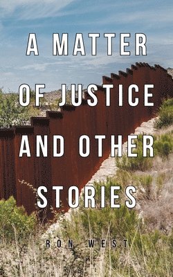 A Matter of Justice and Other Stories 1