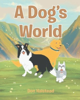 Don Halstead, Halstead,Don, - Dog's World, Häftad