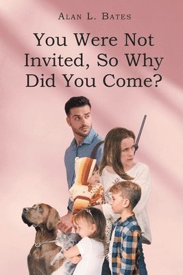 bokomslag You Were Not Invited, So Why Did You Come?