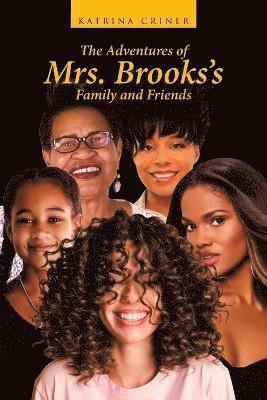 The Adventures of Mrs. Brooks's Family and Friends 1