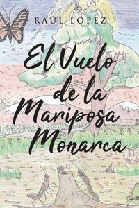 bokomslag El Vuelo de la Mariposa Monarca