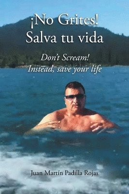 bokomslag ¡No Grites! Salva tu vida
