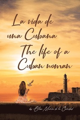 La Vida De Una Cubana-The Life of a Cuban woman 1