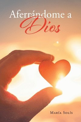 bokomslag Aferrándome a Dios