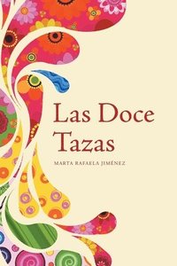 bokomslag Las Doce Tazas