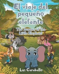 bokomslag El viaje del pequeo elefante - The Journey of the Little Elephant