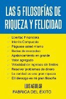 bokomslag Las 5 Filosofias de Riqueza Y Felicidad