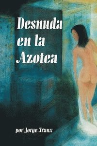bokomslag Desnuda en la Azotea