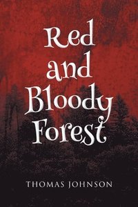 bokomslag Red and Bloody Forest