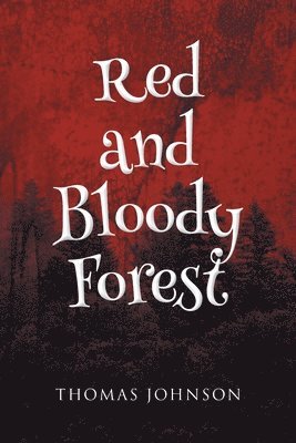 bokomslag Red and Bloody Forest