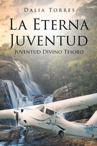 bokomslag La Eterna Juventud