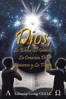 bokomslag Dios, La Biblia, el Génesis, la creación del universo y la Tierra