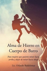 bokomslag Alma de Hierro en Cuerpo de Barro