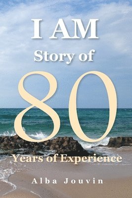 I Am Story of 80 Years of Experience 1