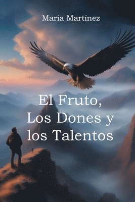 Fruto, Los Dones y los Talentos